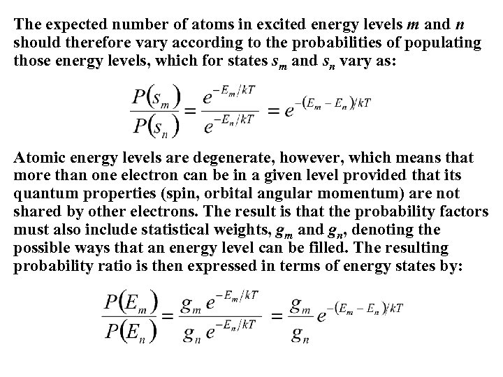 The expected number of atoms in excited energy levels m and n should therefore