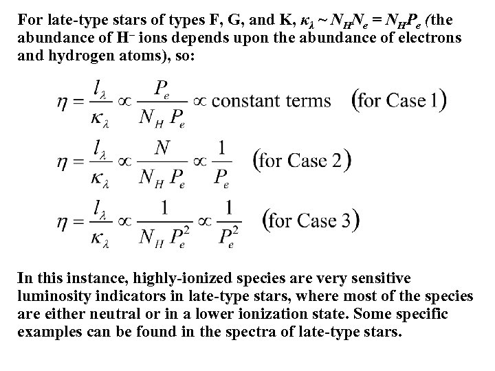 For late-type stars of types F, G, and K, κλ ~ NHNe = NHPe
