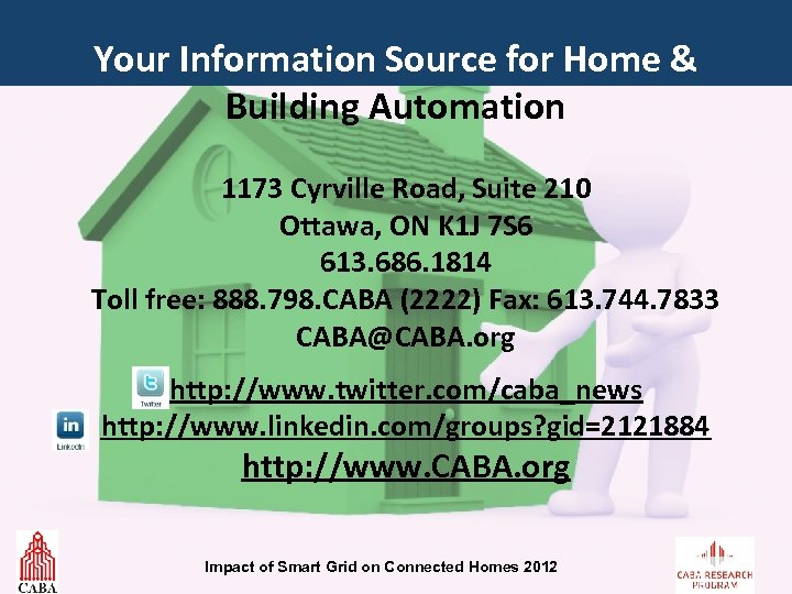 Your Information Source for Home & Building Automation 1173 Cyrville Road, Suite 210 Ottawa,