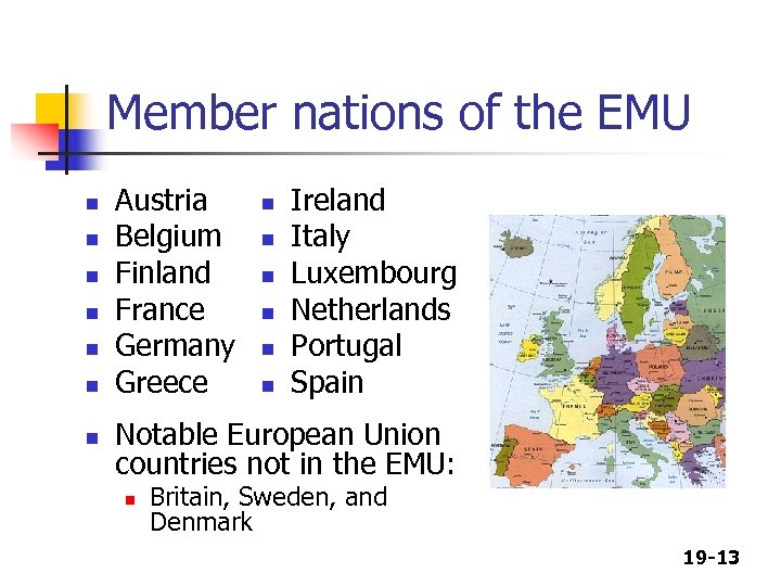 Member nations of the EMU n n n n Austria Belgium Finland France Germany