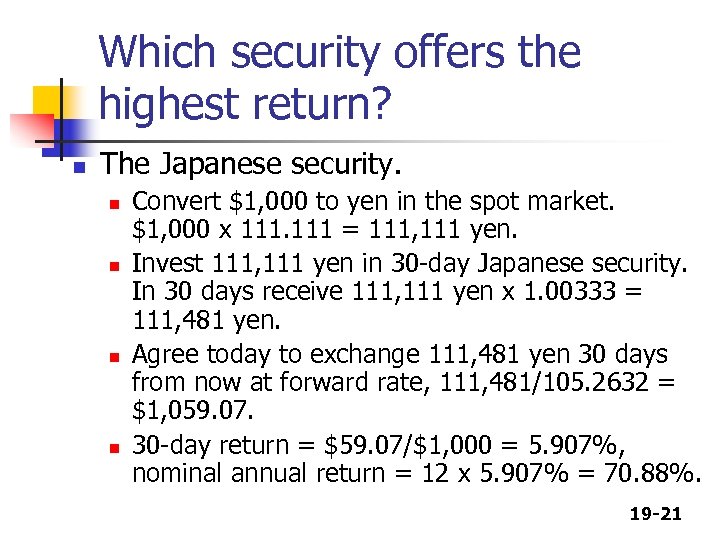 Which security offers the highest return? n The Japanese security. n n Convert $1,