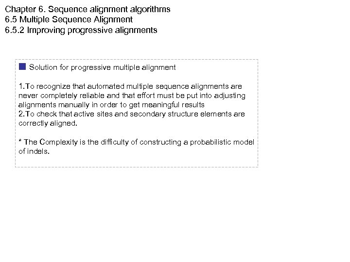 Chapter 6. Sequence alignment algorithms 6. 5 Multiple Sequence Alignment 6. 5. 2 Improving