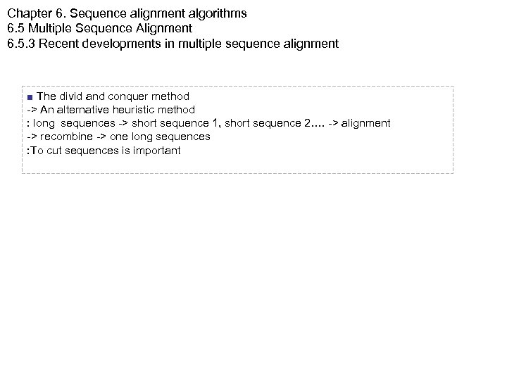 Chapter 6. Sequence alignment algorithms 6. 5 Multiple Sequence Alignment 6. 5. 3 Recent