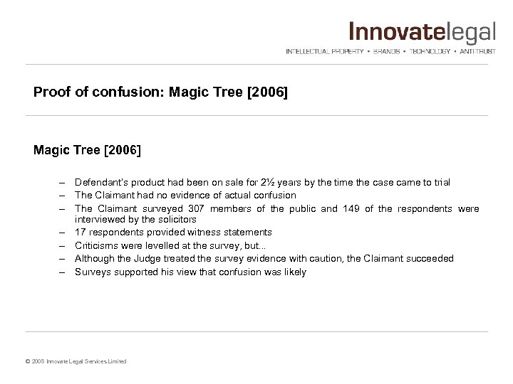 Proof of confusion: Magic Tree [2006] – Defendant’s product had been on sale for
