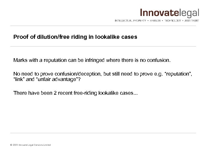 Proof of dilution/free riding in lookalike cases Marks with a reputation can be infringed