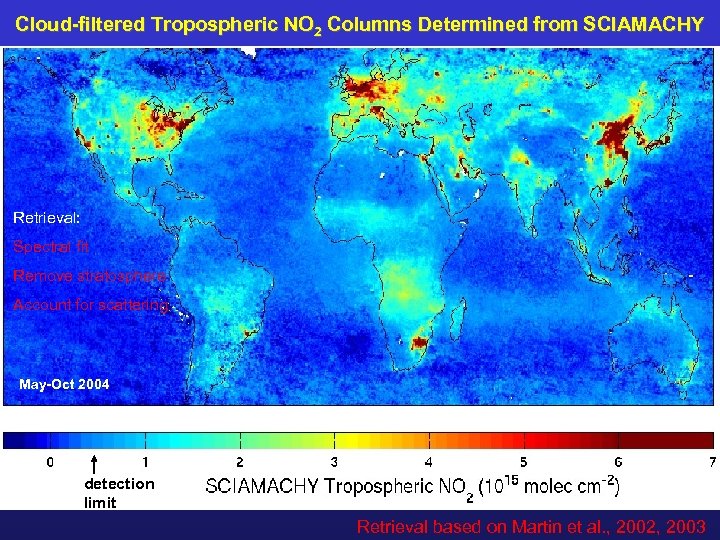 Cloud-filtered Tropospheric NO 2 Columns Determined from SCIAMACHY Retrieval: Spectral fit Remove stratosphere Account