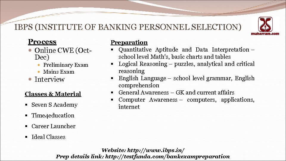 IBPS (INSTITUTE OF BANKING PERSONNEL SELECTION) Process Online CWE (Oct. Dec) Preliminary Exam Mains