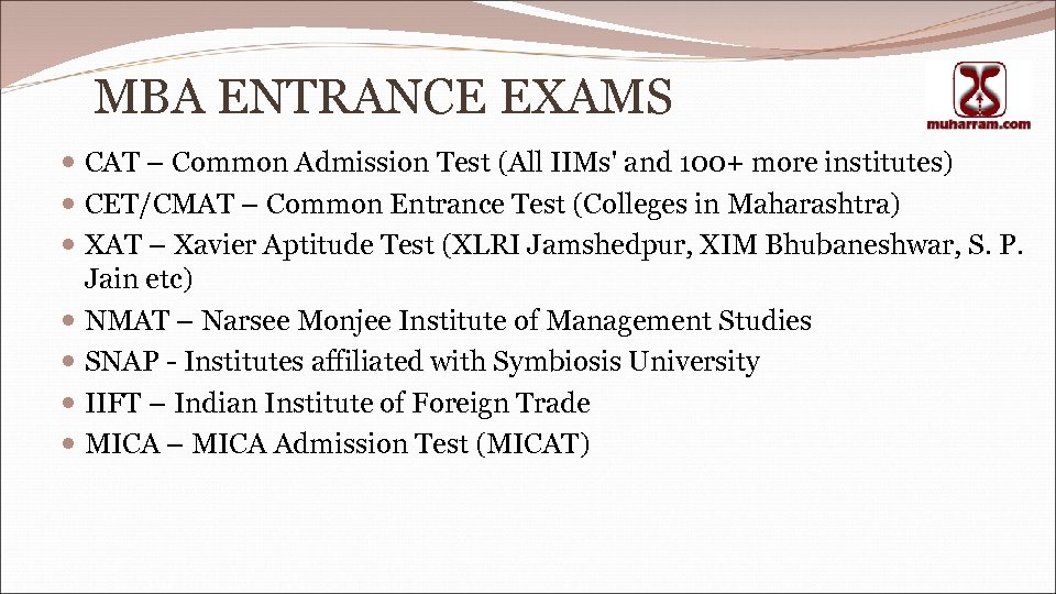 MBA ENTRANCE EXAMS CAT – Common Admission Test (All IIMs' and 100+ more institutes)