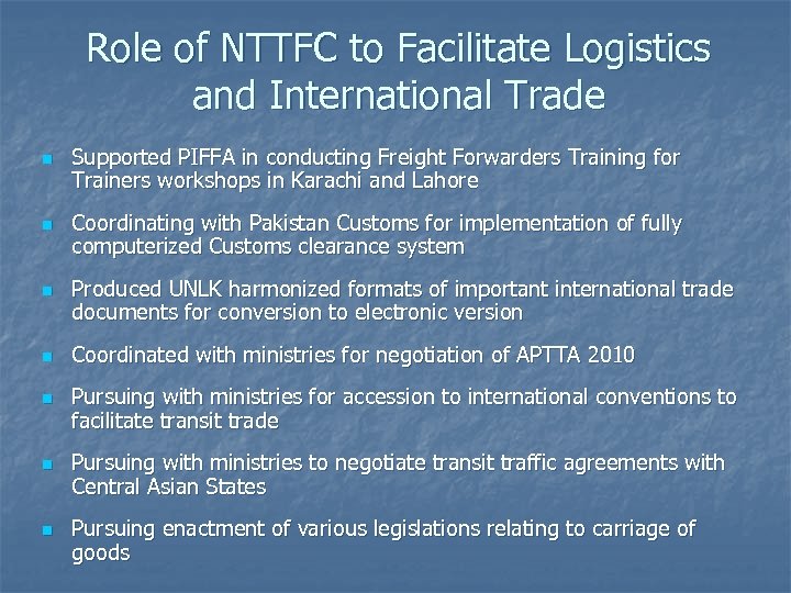 Role of NTTFC to Facilitate Logistics and International Trade n n n n Supported