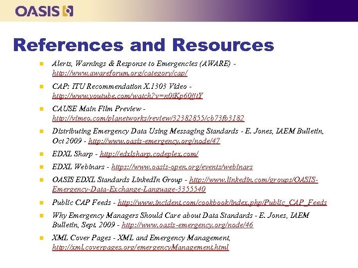 References and Resources Alerts, Warnings & Response to Emergencies (AWARE) http: //www. awareforum. org/category/cap/