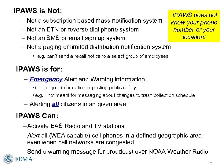 IPAWS is Not: IPAWS does not know your phone number or your location! –