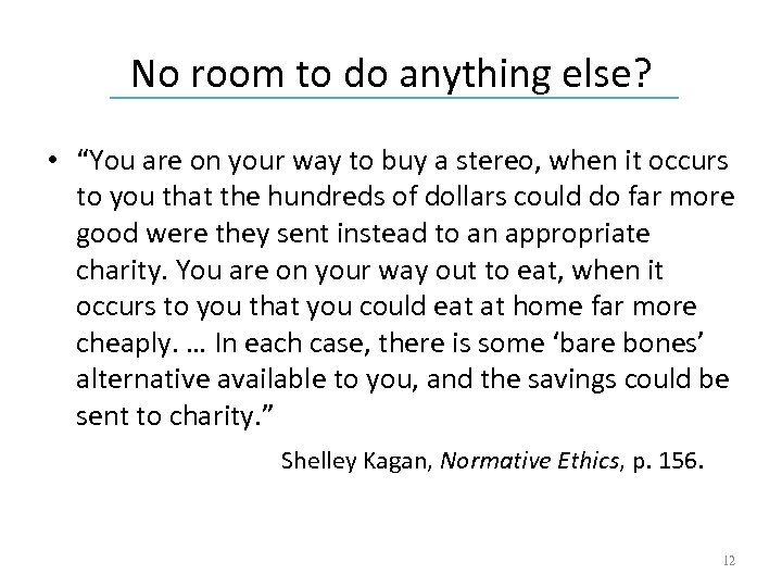 No room to do anything else? • “You are on your way to buy