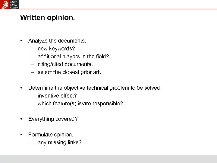 Written opinion. • Analyze the documents. – new keywords? – additional players in the