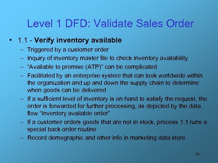 Level 1 DFD: Validate Sales Order • 1. 1 - Verify inventory available –