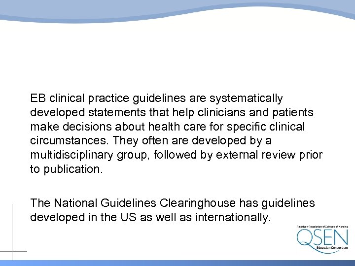 EB clinical practice guidelines are systematically developed statements that help clinicians and patients make