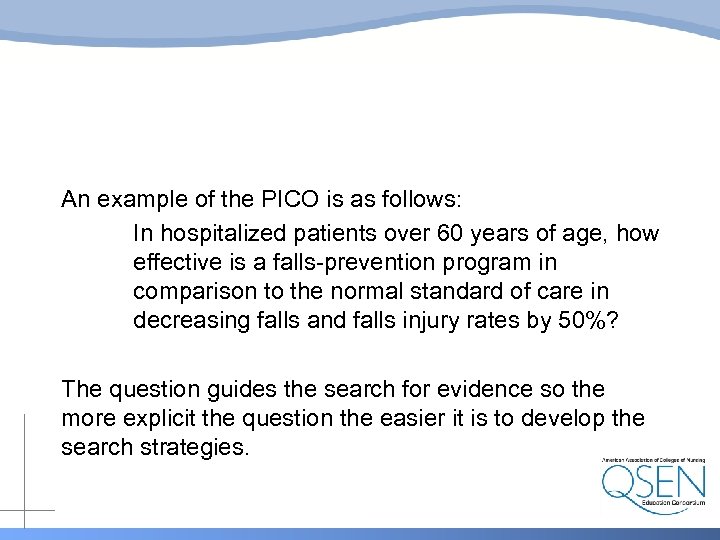 An example of the PICO is as follows: In hospitalized patients over 60 years