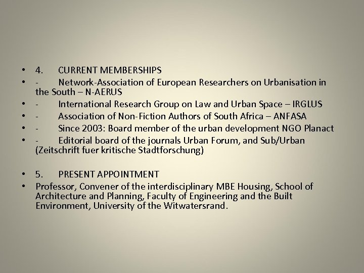  • 4. CURRENT MEMBERSHIPS • Network-Association of European Researchers on Urbanisation in the