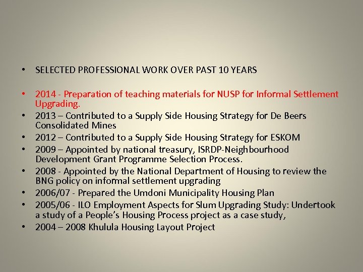  • SELECTED PROFESSIONAL WORK OVER PAST 10 YEARS • 2014 - Preparation of