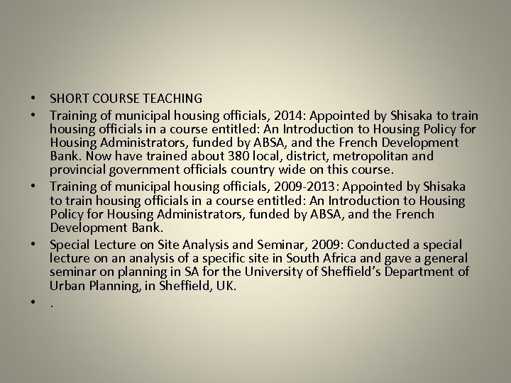 • SHORT COURSE TEACHING • Training of municipal housing officials, 2014: Appointed by