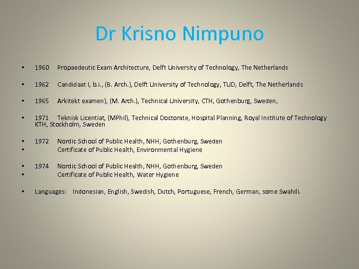 Dr Krisno Nimpuno • 1960 Propaedeutic Exam Architecture, Delft University of Technology, The Netherlands