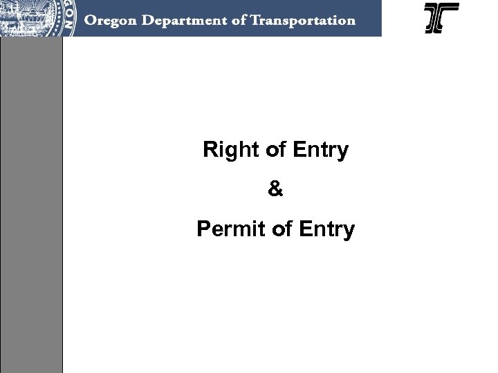 Right of Entry & Permit of Entry 