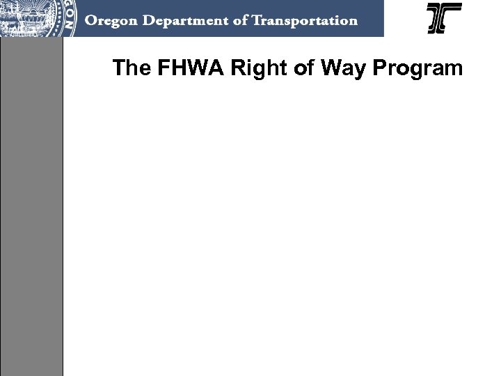 The FHWA Right of Way Program 