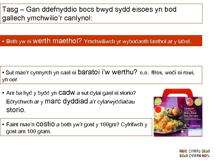 Tasg – Gan ddefnyddio bocs bwyd sydd eisoes yn bod gallech ymchwilio’r canlynol: •