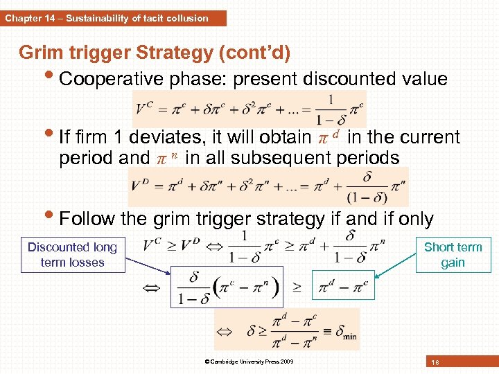 Chapter 14 – Sustainability of tacit collusion Grim trigger Strategy (cont’d) • Cooperative phase: