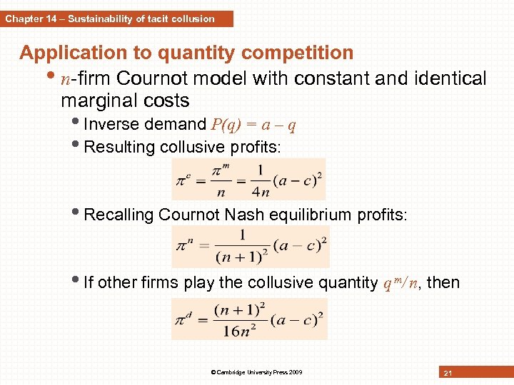 Chapter 14 – Sustainability of tacit collusion Application to quantity competition • n-firm Cournot