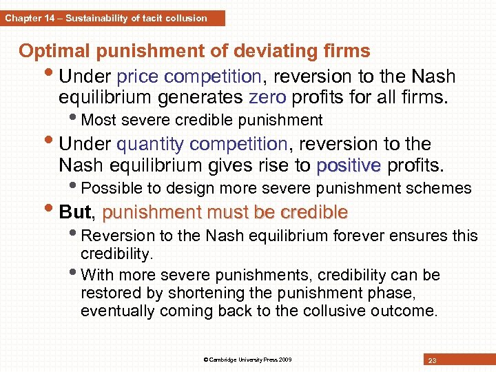 Chapter 14 – Sustainability of tacit collusion Optimal punishment of deviating firms • Under