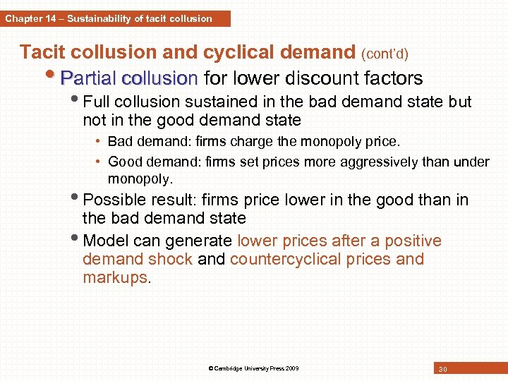 Chapter 14 – Sustainability of tacit collusion Tacit collusion and cyclical demand (cont’d) •