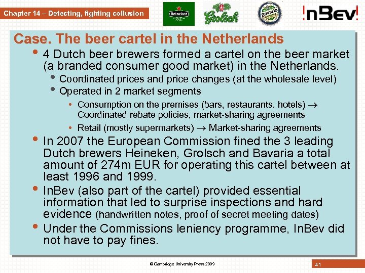 Chapter 14 – Detecting, fighting collusion Case. The beer cartel in the Netherlands •
