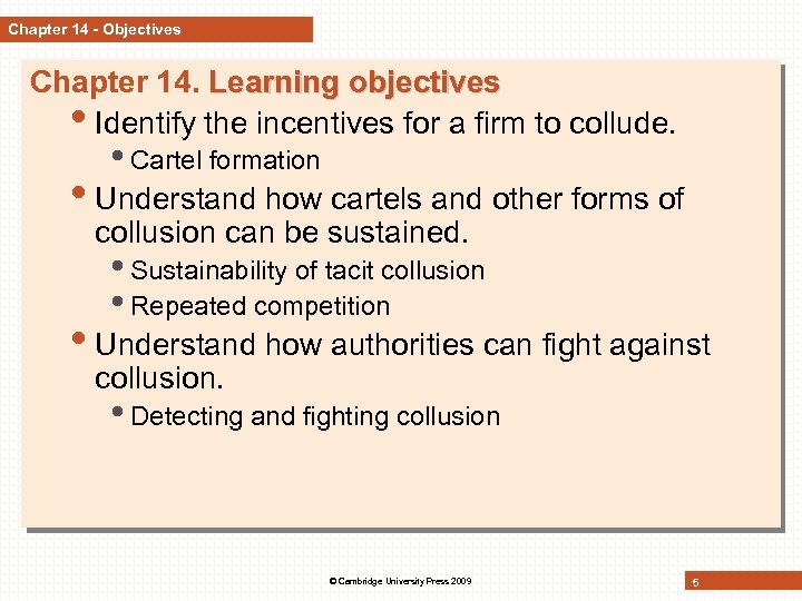 Chapter 14 - Objectives Chapter 14. Learning objectives • Identify the incentives for a