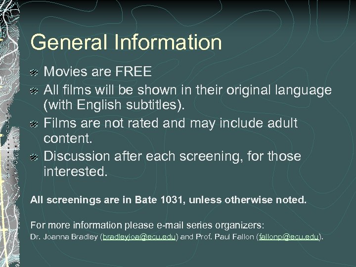 General Information Movies are FREE All films will be shown in their original language