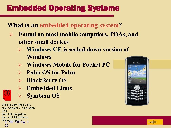 Embedded Operating Systems What is an embedded operating system? Ø Found on most mobile