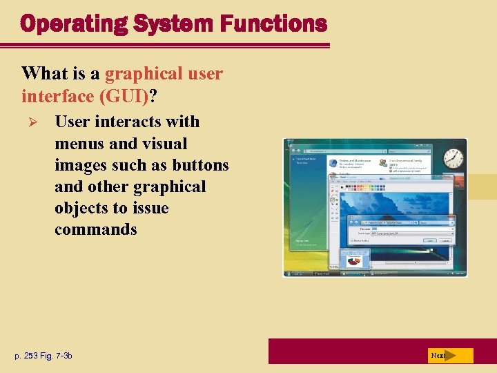Operating System Functions What is a graphical user interface (GUI)? Ø User interacts with