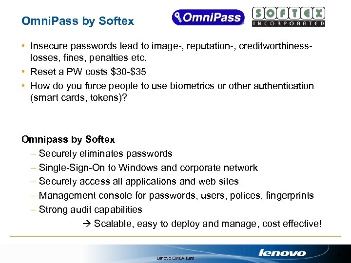 Omni. Pass by Softex • Insecure passwords lead to image-, reputation-, creditworthinesslosses, fines, penalties