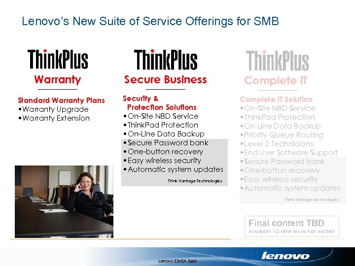 Lenovo’s New Suite of Service Offerings for SMB Warranty Standard Warranty Plans • Warranty