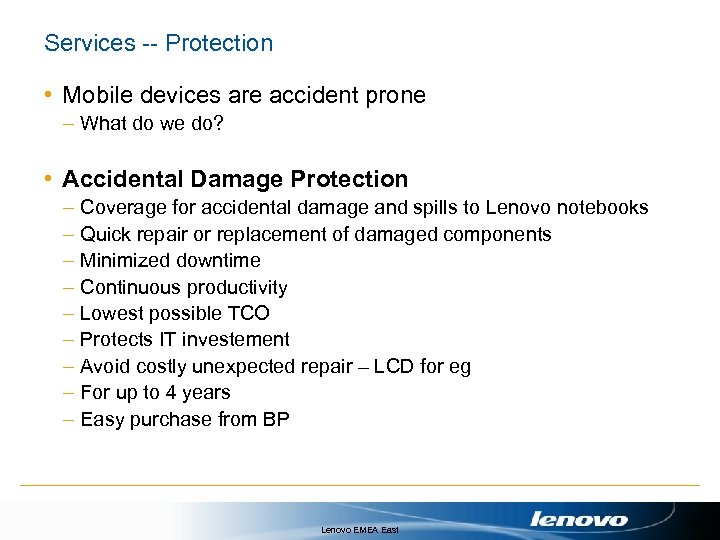 Services -- Protection • Mobile devices are accident prone – What do we do?