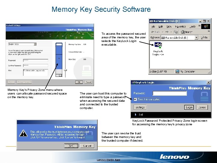 Memory Key Security Software To access the password secured area of the memory key,