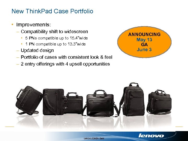New Think. Pad Case Portfolio • Improvements: – Compatibility shift to widescreen • 5
