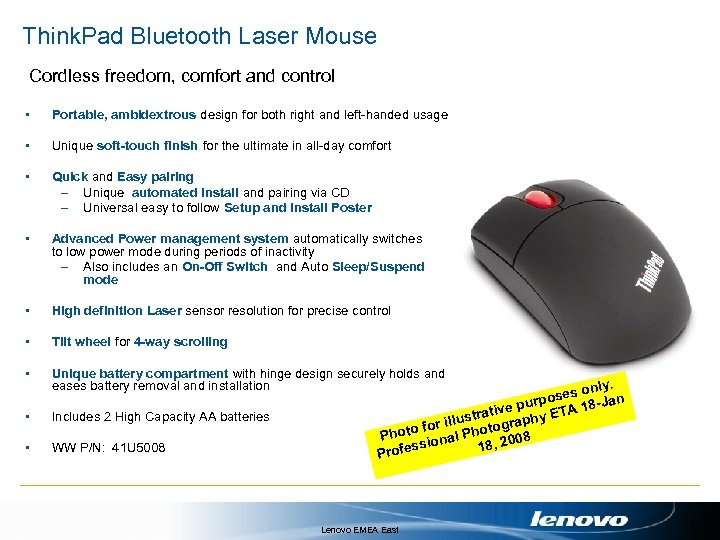 Think. Pad Bluetooth Laser Mouse Cordless freedom, comfort and control • Portable, ambidextrous design
