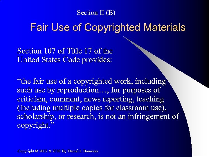 Section II (B) Fair Use of Copyrighted Materials Section 107 of Title 17 of