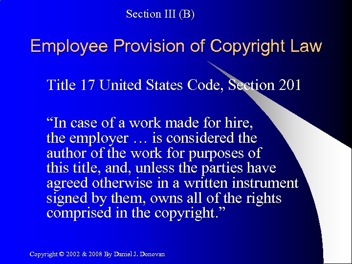 Section III (B) Employee Provision of Copyright Law Title 17 United States Code, Section