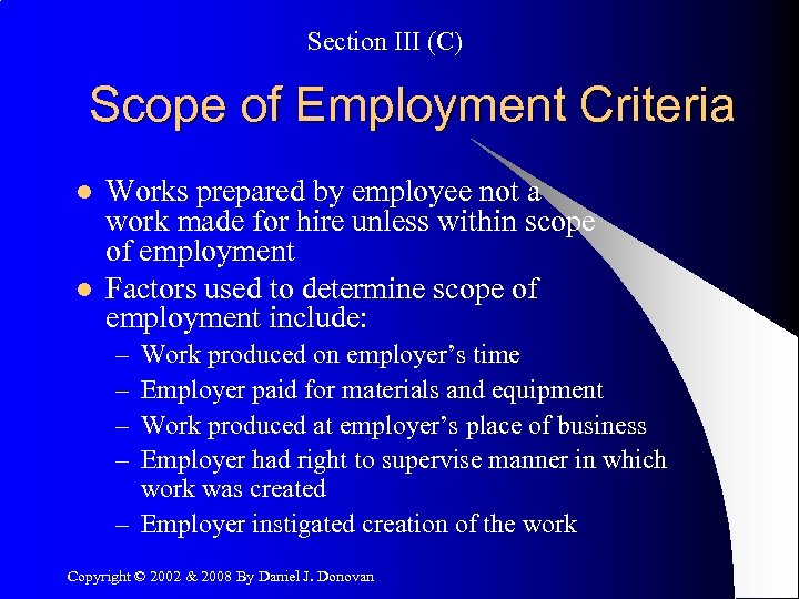 Section III (C) Scope of Employment Criteria l l Works prepared by employee not