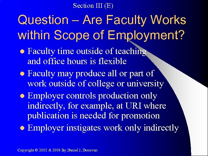 Section III (E) Question – Are Faculty Works within Scope of Employment? Faculty time