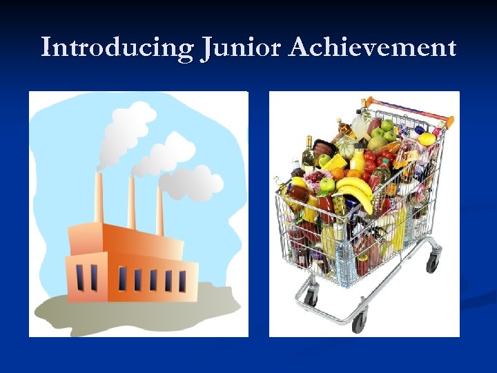 Introducing Junior Achievement 