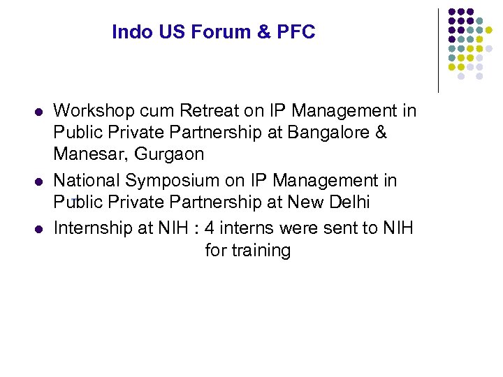 Indo US Forum & PFC l l l Workshop cum Retreat on IP Management