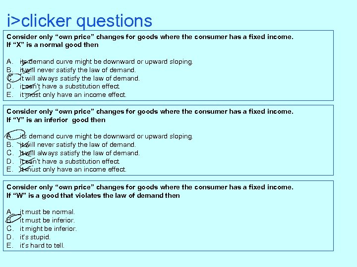 i>clicker questions Consider only “own price” changes for goods where the consumer has a