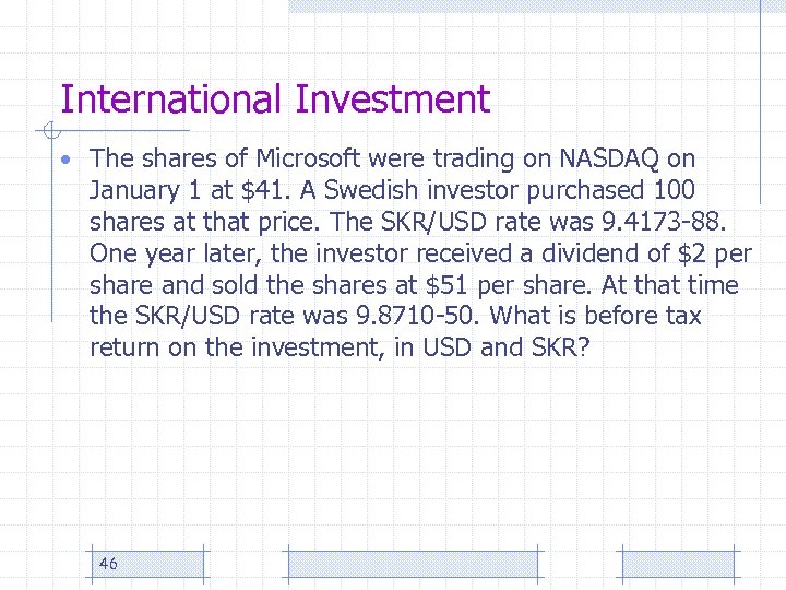 International Investment • The shares of Microsoft were trading on NASDAQ on January 1
